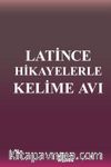 Latince Hikayelerle Kelime Avı
