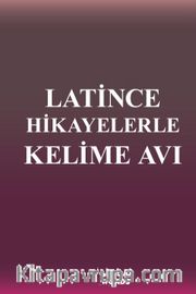 Latince Hikayelerle Kelime Avı