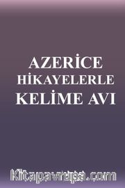 Azerice Hikayelerle Kelime Avı