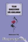 Yılan Bahçesinde Gül Koklamak
