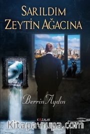 Sarıldım Zeytin Ağacına