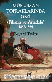Müslüman Topraklarında Gezi (Filistin ve Anadolu) 1852-1854