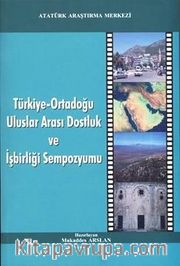 Türkiye-Ortadoğu Uluslar Arası Dostluk ve İşbirliği Sempozyumu