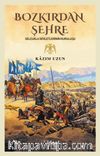 Bozkırdan Şehre & Selçuklu Devletlerinin Kuruluşu