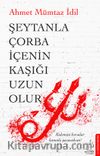 Şeytanla Çorba İçenin Kaşığı Uzun Olur