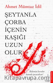 Şeytanla Çorba İçenin Kaşığı Uzun Olur