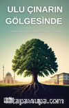 Ulu Çınarın Gölgesinde (Dünden Bugüne İmam Hatipli Olmak)