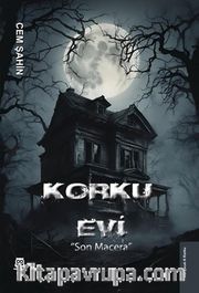 Korku Evi <br /> Son Macera