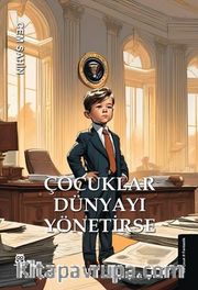 Çocuklar Dünyayı Yönetirse