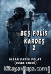 Beş Polis Kardeş 2