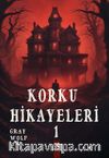 Korku Hikayeleri 1