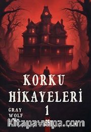 Korku Hikayeleri 1