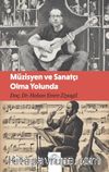 Müzisyen ve Sanatçı Olma Yolunda