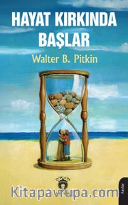Hayat Kırkında Başlar
