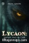 Lycaon: Vampir, Avcı ve Cadı