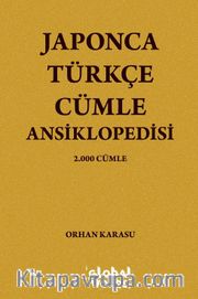 Japonca-Türkçe Cümle Ansiklopedisi <br /> 2000 Cümle