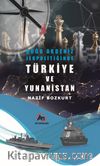 Doğu Akdeniz Jeopolitiğinde Türkiye ve Yunanistan