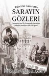 Sarayın Gözleri & Osmanlı’nın İlk Fotoğrafçılarından Sébah - Joaillier’nin Hikayesi