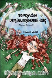 Toprağın Derinlerindeki Güç / Bilgeler Zamanı II