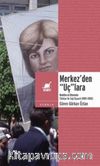 Merkez’den “Uç”lara: Neoliberal Dönemde Sağ Siyaset (1983-2002)