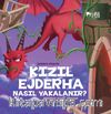 Kızıl Ejderha Nasıl Yakalanır ? / Ejderha Kızıl Dragon ve Sezgi Perisi