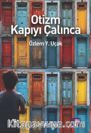 Otizm Kapıyı Çalınca