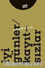 İyi Günler / Kayıtsızlar