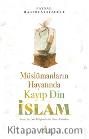 Müslümanların Hayatında Kayıp Din İslam