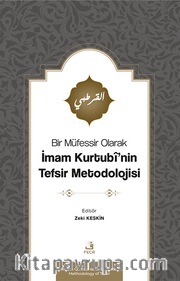 Bir Müfessir Olarak İmam Kurtubî’nin Tefsir Metodolojisi