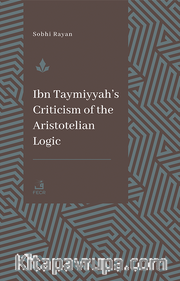Ibn Taymiyyah’s Criticism of the Aristotelian Logic
