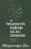 Hz. Muhammed’in Kişiliğinin Kur’an’a Yansımaları
