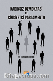 Kadınsız Demokrasi ve Cinsiyetçi Parlamento