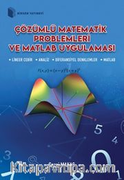 Çözümlü Matematik Problemleri ve Matlab Uygulaması