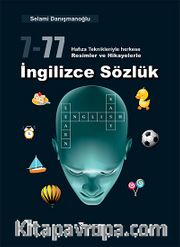 7-77 Hafıza Teknikleriyle Herkese Resimler ve Hikayelerle İngilizce Sözlük