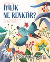 İyilik Ne Renktir?