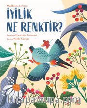 İyilik Ne Renktir?