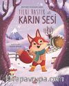 Tilki Rastık ile Karın Sesi
