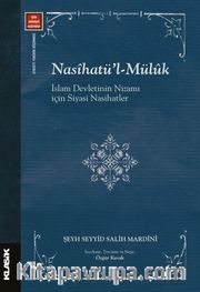 Nasîhatü’l-Mülûk <br /> İslam Devleti’nin Nizamı İçin Siyasi Nasihatler