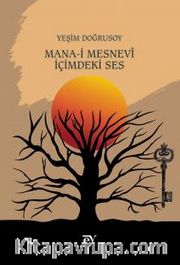 Mana-i Mesnevi <br /> İçimdeki Ses