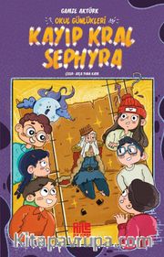 Kayıp Kral Sephyra / Okul Günlükleri