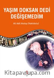 Yaşım Doksan Dedi Değişemedim