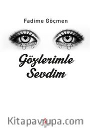 Gözlerimle Sevdim