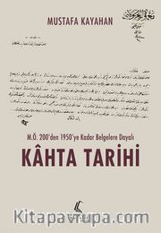 M.Ö. 200’den 1950’ye Kadar Belgelere Dayalı Kahta Tarihi