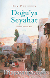 Doğu’ya Seyahat & İstanbul, Filistin, Mısır