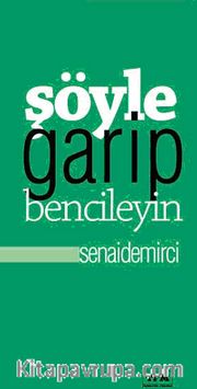 Şöyle Garip Bencileyin