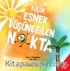 Küçük Esnek Düşünebilen Nokta