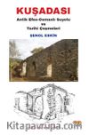 Kuşadası & Antik Efes-Osmanlı Suyolu ve Tarihi Çeşmeleri