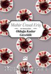 Olduğu Kadar Güzeldik
