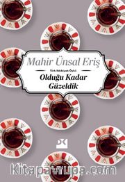 Olduğu Kadar Güzeldik