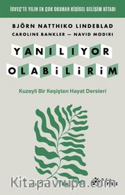 Yanılıyor Olabilirim <br /> Kuzeyli Bir Keşişten Hayat Dersleri